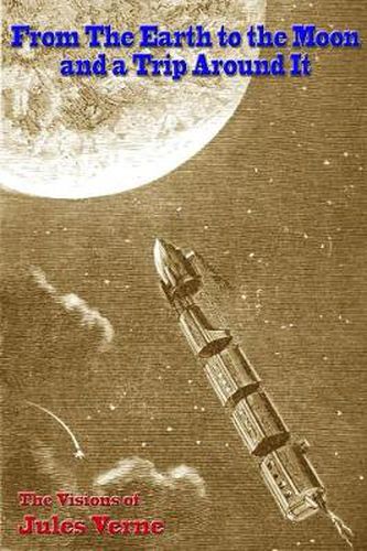 Cover image for From the Earth to the Moon, and a Trip Around It