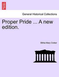 Cover image for Proper Pride ... a New Edition.