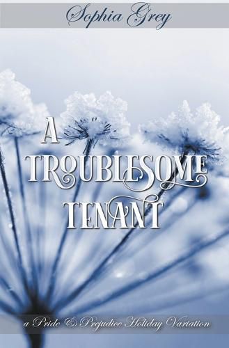 Cover image for A Troublesome Tenant: A Pride and Prejudice Holiday Variation