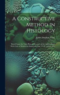 Cover image for A Constructive Method in Histology