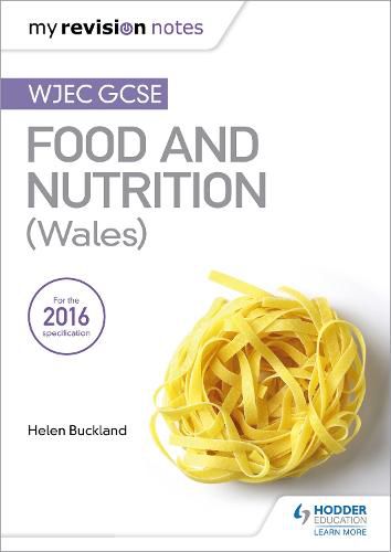 Cover image for My Revision Notes: WJEC GCSE Food and Nutrition (Wales)