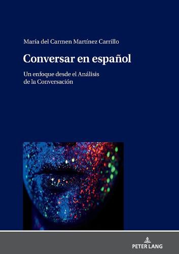 Conversar En Espanol: Un Enfoque Desde El Analisis de la Conversacion