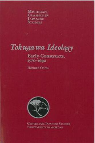 Cover image for Tokugawa Ideology: Early Constructs, 1570-1680