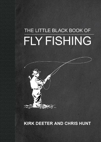 Cover image for The Little Black Book of Fly Fishing: 201 Tips to Make You A Better Angler