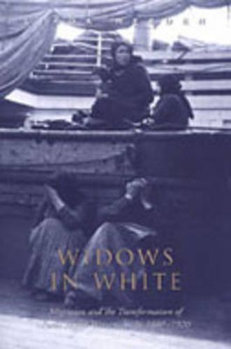 Cover image for Widows in White: Migration and the Transformation of Rural Women, Sicily, 1880-1928