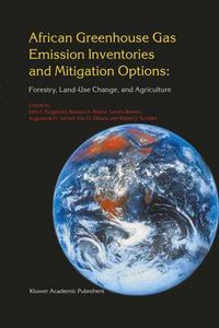 Cover image for African Greenhouse Gas Emission Inventories and Mitigation Options: Forestry, Land-Use Change, and Agriculture: Johannesburg, South Africa 29 May - June 1995