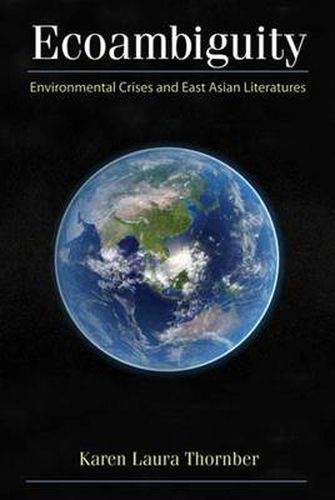 Cover image for Ecoambiguity: Environmental Crises and East Asian Literatures