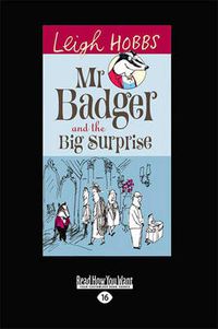 Cover image for Mr Badger and the Big Surprise: Mr Badger Series (book 1)