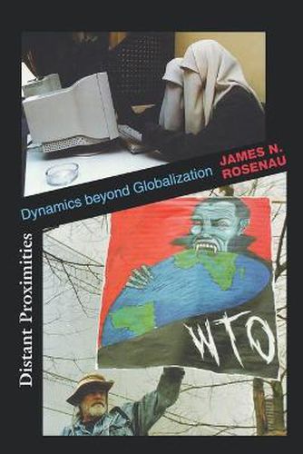Cover image for Distant Proximities: Dynamics Beyond Globalization