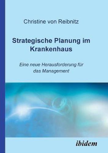 Cover image for Strategische Planung im Krankenhaus. Eine neue Herausforderung f r das Management