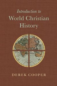 Cover image for Introduction to World Christian History