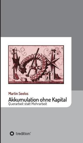 Cover image for Akkumulation ohne Kapital