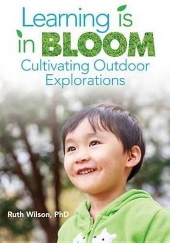 Cover image for Learning Is in Bloom: Cultivating Outdoor Explorations