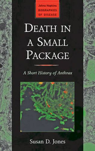 Cover image for Death in a Small Package: A Short History of Anthrax