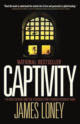 Cover image for Captivity: 118 Days in Iraq and the Struggle for a World Without War