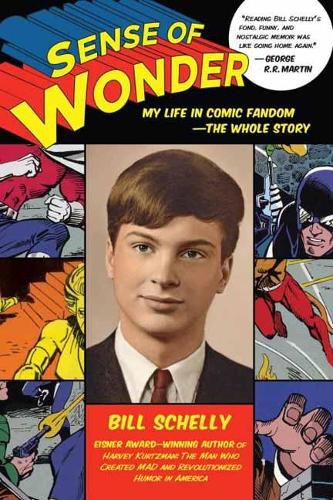 Cover image for Sense of Wonder: My Life in Comic Fandom -The Whole Story