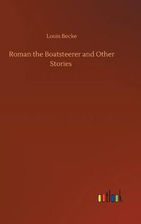 Cover image for Roman the Boatsteerer and Other Stories