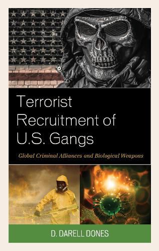 Cover image for Terrorist Recruitment of U.S. Gangs: Global Criminal Alliances and Biological Weapons