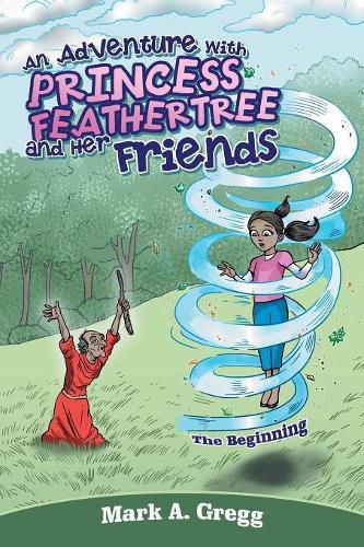 Cover image for An Adventure with Princess Feathertree and Her Friends: The Beginning