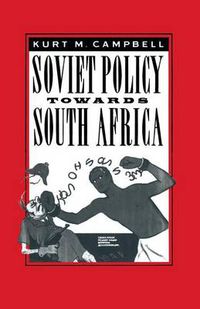 Cover image for Soviet Policy Towards South Africa