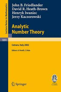 Cover image for Analytic Number Theory: Lectures given at the C.I.M.E. Summer School held in Cetraro, Italy, July 11-18, 2002