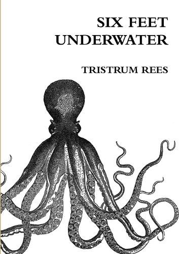 Cover image for Six Feet Underwater A5 Paperback