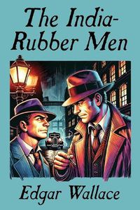 Cover image for The India-Rubber Men