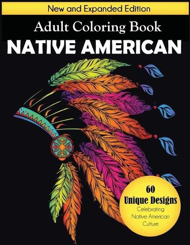 Cover image for Native American Adult Coloring Book: New and Expanded Edition, 60 Unique Designs Celebrating Native American Culture