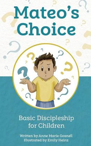 Cover image for Mateo's Choice: Basic Discipleship for Children Ages 5 - 8