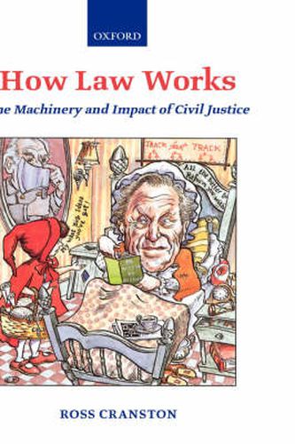 Cover image for How Law Works: The Machinery and Impact of Civil Justice