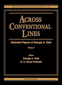 Cover image for Across Conventional Lines: Selected Papers Of George A Olah (In 2 Volumes)