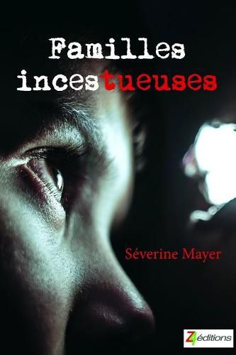 Cover image for Familles Inces-tueuses.