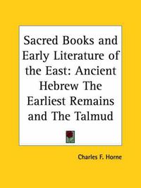 Cover image for Sacred Books and Early Literature of the East: Ancient Hebrew the Earliest Remains