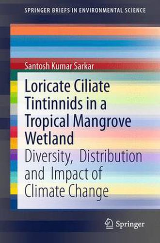 Cover image for Loricate Ciliate Tintinnids in a Tropical Mangrove Wetland: Diversity,  Distribution and  Impact of Climate Change