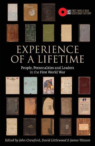 Experience of a Lifetime: People, personalities and leaders in the First World War