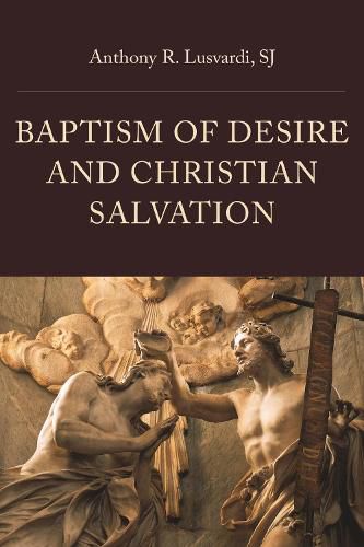 Cover image for Baptism of Desire and Christian Salvation