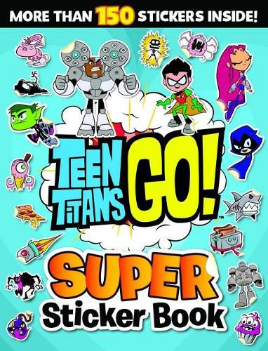 Teen Titans Go!: Super Sticker Book (Dc Comics)