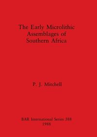 Cover image for The Early Microlithic Assemblages of Southern Africa