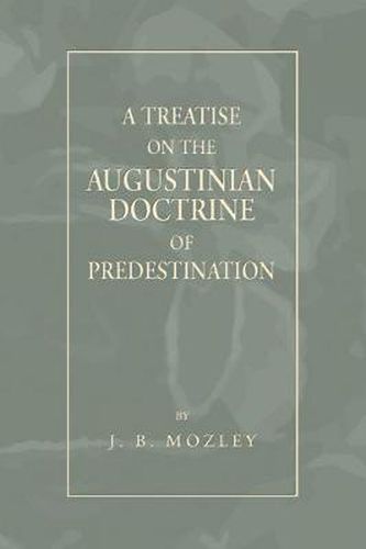 Cover image for Treatise on the Augustinian Doctrine of Predestination