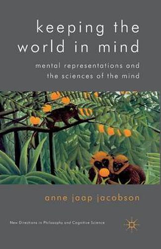 Cover image for Keeping the World in Mind: Mental Representations and the Sciences of the Mind