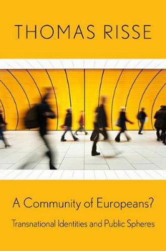 Cover image for A Community of Europeans?: Transnational Identities and Public Spheres