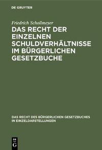 Cover image for Das Recht der einzelnen Schuldverhaltnisse im Burgerlichen Gesetzbuche