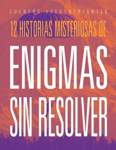 Cover image for 12 Historias Misteriosas de Enigmas Sin Resolver
