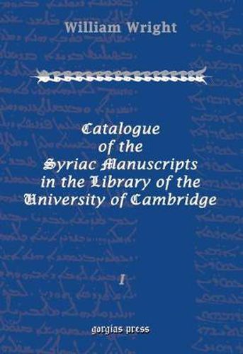 Catalogue of the Syriac Manuscripts in the Library of the U. of Cambridge (Vol 1)