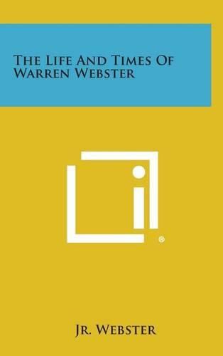 Cover image for The Life and Times of Warren Webster