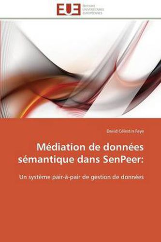 Cover image for M diation de Donn es S mantique Dans Senpeer