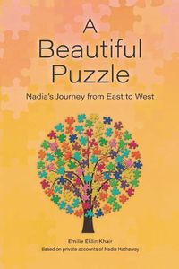 Cover image for A Beautiful Puzzle: Nadia's Journey from East to West