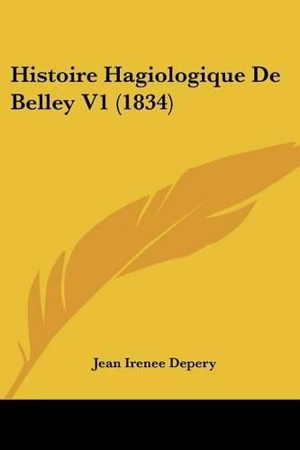 Histoire Hagiologique de Belley V1 (1834)