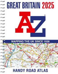 Cover image for Great Britain A-Z Handy Road Atlas 2025 (A5 Spiral)