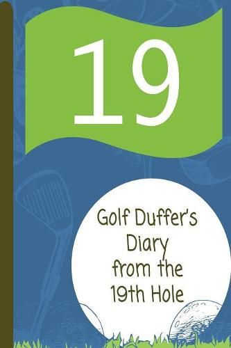 Cover image for Golf Duffer's Diary from the 19th Hole